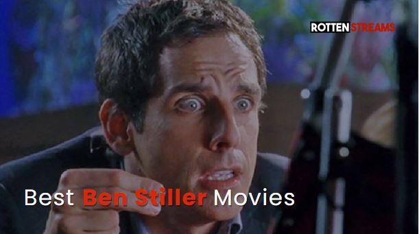best ben stiller movies to watch